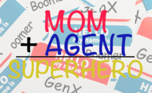 Mom + Agent = Superhero